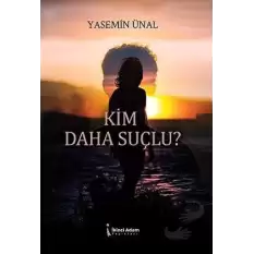 Kim Daha Suçlu?