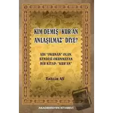 Kim Demiş Kuran Anlaşılmaz Diye