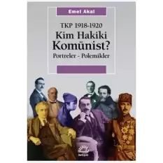 Kim Hakiki Komünist?