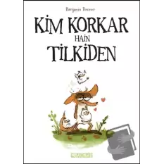 Kim Korkar Hain Tilkiden