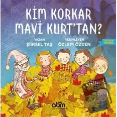 Kim Korkar Mavi Kurttan? (Ciltli)