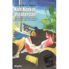 Kim Korkar Ustalardan