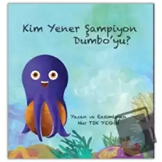 Kim Yener Şampiyon Dumbo’yu?