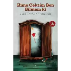 Kime Çektim Ben Bilmem Ki