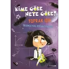 Kime Göre, Neye Göre?