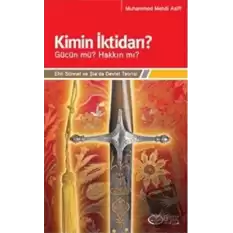 Kimin İktidarı? - Gücün mü? Hakkın mı?