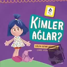 Kimler Ağlar