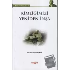 Kimliğimizi Yeniden İnşa