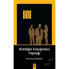 Kimliğin Fotoğrafsız Yaprağı