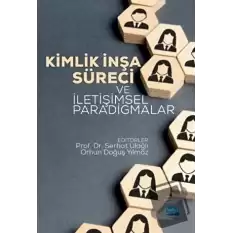 Kimlik İnşa Süreci ve İletişimsel Paradigmalar