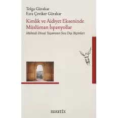 Kimlik ve Aidiyet Ekseninde Müslüman İspanyollar