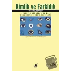 Kimlik ve Farklılık Siyasetin Açmazlarına Dair Demokratik Çözüm Önerileri