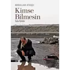 Kimse Bilmesin