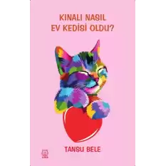 Kınalı Nasıl Ev Kedisi Oldu?