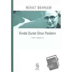 Kında Duran Onur Paslanır