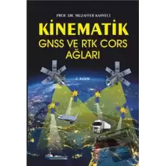 Kinematik GNSS ve RTK Cors Ağları