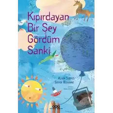 Kıpırdayan Bir Şey Gördüm Sanki