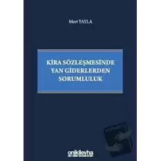 Kira Sözleşmesinde Yan Giderlerden Sorumluluk (Ciltli)