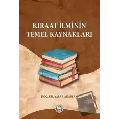 Kıraat İlminin Temel Kaynakları