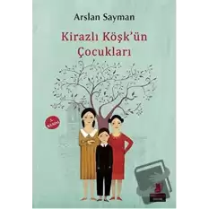 Kirazlı Köşkün Çocukları