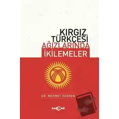 Kırgız Türkçesi Ağızlarında İkilemeler