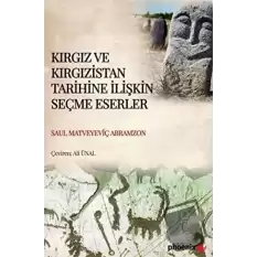 Kırgız ve Kırgızistan Tarihine İlişkin Seçme Eserler