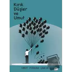 Kırık Düşler ve Umut