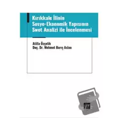 Kırıkkale İlinin Sosyo-Ekonomik Yapısının Swot Analizi ile İncelenmesi