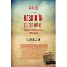 Kırıkkale Keskin’in Kültür Mirası