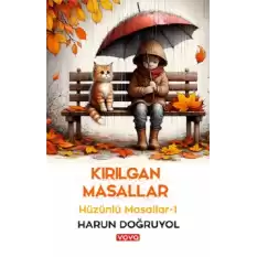 Kırılgan Masallar - Hüzünlü Masallar 1