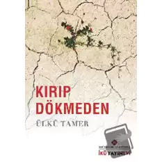 Kırıp Dökmeden