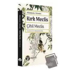 Kırk Meclis - Çihil Meclis