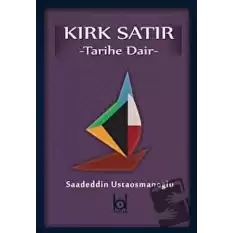 Kırk Satır - Tarihe Dair