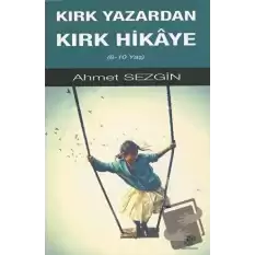 Kırk Yazardan Kırk Hikaye