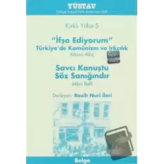 Kırklı Yıllar 5 İfşa Ediyorum / Savcı Konuştu Söz Sanığındır