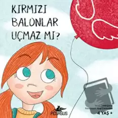 Kırmızı Balonlar Uçmaz Mı?