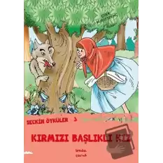 Kırmızı Başlıklı Kız - Seçkin Öyküler 3