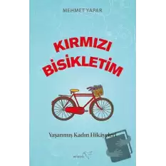 Kırmızı Bisikletim - Yaşanmış Kadın Hikayeleri