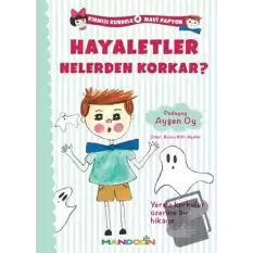 Kırmızı Kurdele Mavi Papyon 4 - Hayaletler Nelerden Korkar?