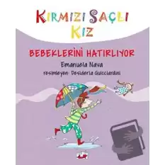 Kırmızı Saçlı Kız Bebeklerini Hatırlıyor (Ciltli)