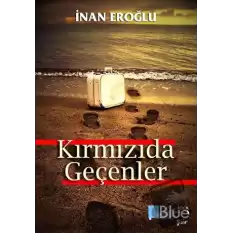 Kırmızıda Geçenler