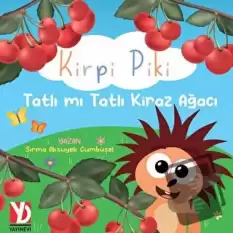 Kirpi Piki Tatlı mı Tatlı Kiraz Ağacı