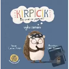 Kirpicik Peki şimdi ne Yapacak? - Uyku Zamanı (Ciltli)