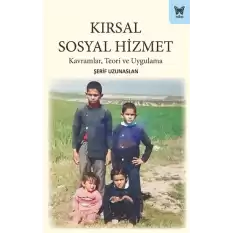 Kırsal Sosyal Hizmet: Kavramlar, Teori ve Uygulama