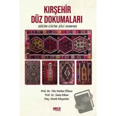 Kırşehir Düz Dokumaları (Kilim Cicim Zili Sumak)