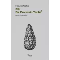 Kış : Bir Mevsimin Tarihi