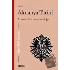 Kısa Almanya Tarihi: Aryanlardan İmparatorluğa