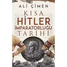 Kısa Hitler İmparatorluğu Tarihi