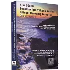 Kısa Süreli Seanslar İçin Yüksek Verimli Bilişsel Davranış Terapisi (Örnekli Rehber)