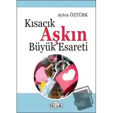 Kısacık Aşkın Büyük Esareti